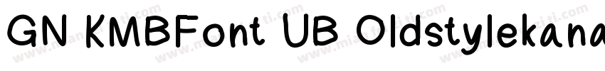 GN KMBFont UB Oldstylekana字体转换